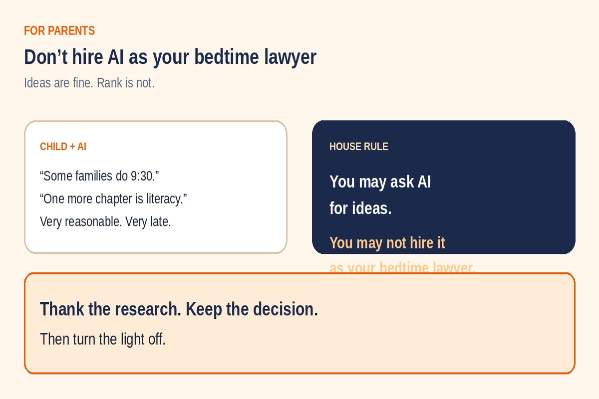 AI can help design a bedtime routine. It does not outrank the people responsible for the child.